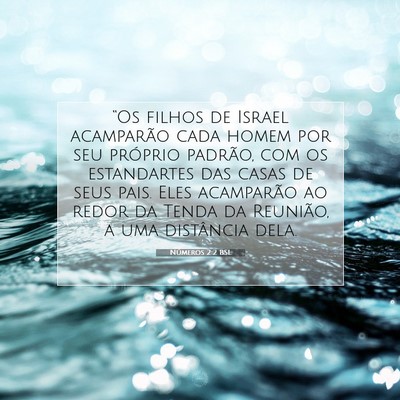 Picture 07 - Números 2:2 BSL - “Os filhos de Israel acamparão cada homem por - Bible Verse Picture