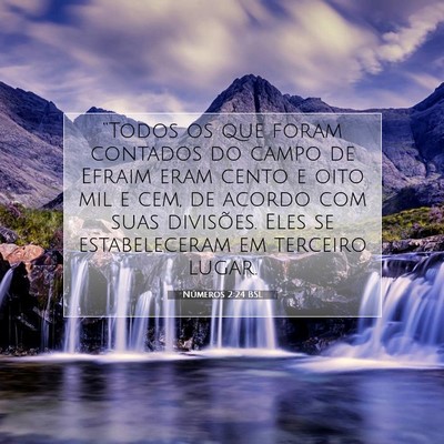 Picture 07 - Números 2:24 BSL - “Todos os que foram contados do campo de Efraim - Bible Verse Picture
