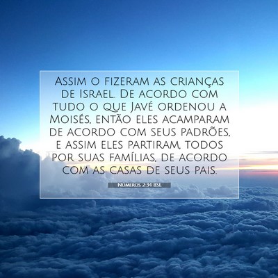 Picture 07 - Números 2:34 BSL - Assim o fizeram as crianças de Israel. De acordo - Bible Verse Picture