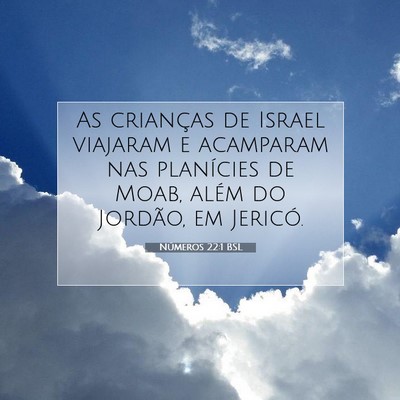 Picture 07 - Números 22:1 BSL - As crianças de Israel viajaram e acamparam nas - Bible Verse Picture