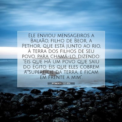 Picture 07 - Números 22:5 BSL - Ele enviou mensageiros a Balaão, filho de Beor, - Bible Verse Picture