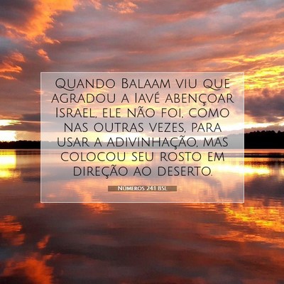 Picture 07 - Números 24:1 BSL - Quando Balaam viu que agradou a Iavé abençoar - Bible Verse Picture