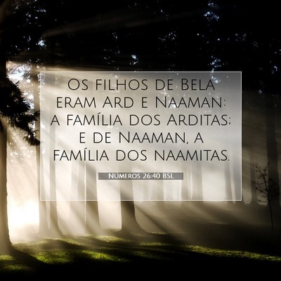 Picture 07 - Números 26:40 BSL - Os filhos de Bela eram Ard e Naaman: a família - Bible Verse Picture