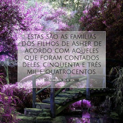 Picture 07 - Números 26:47 BSL - Estas são as famílias dos filhos de Asher de - Bible Verse Picture