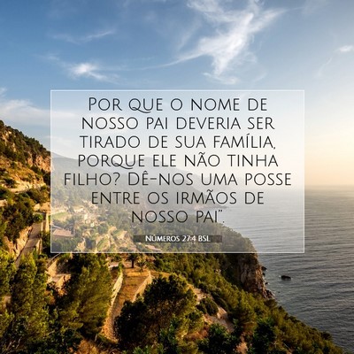 Picture 07 - Números 27:4 BSL - Por que o nome de nosso pai deveria ser tirado de - Bible Verse Picture