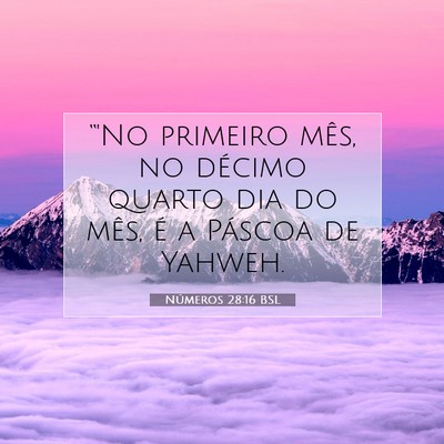 Picture 07 - Números 28:16 BSL - “'No primeiro mês, no décimo quarto dia do - Bible Verse Picture