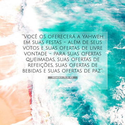 Picture 07 - Números 29:39 BSL - “'Você os oferecerá a Yahweh em suas festas - - Bible Verse Picture