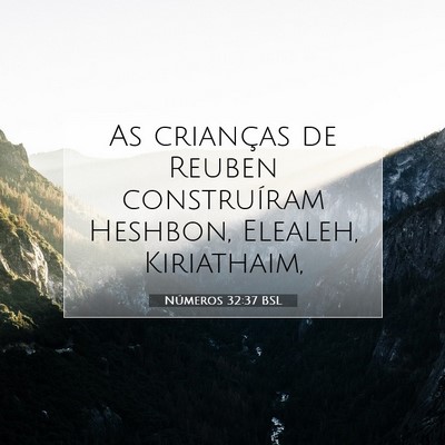 Picture 07 - Números 32:37 BSL - As crianças de Reuben construíram Heshbon, - Bible Verse Picture