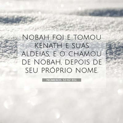 Picture 07 - Números 32:42 BSL - Nobah foi e tomou Kenath e suas aldeias, e o - Bible Verse Picture
