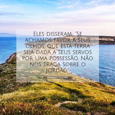 Picture 07 - Números 32:5 BSL - Eles disseram: “Se achamos favor a seus olhos, - Bible Verse Picture