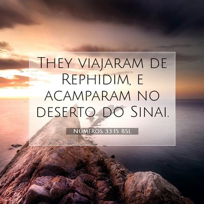 Picture 07 - Números 33:15 BSL - They viajaram de Rephidim, e acamparam no deserto - Bible Verse Picture