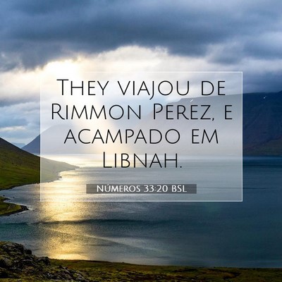 Picture 07 - Números 33:20 BSL - They viajou de Rimmon Perez, e acampado em - Bible Verse Picture