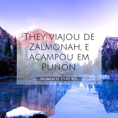 Picture 07 - Números 33:42 BSL - They viajou de Zalmonah, e acampou em - Bible Verse Picture
