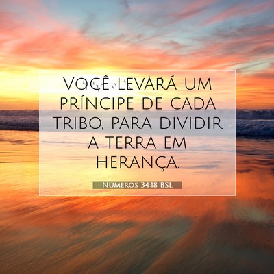 Picture 07 - Números 34:18 BSL - Você levará um príncipe de cada tribo, para - Bible Verse Picture