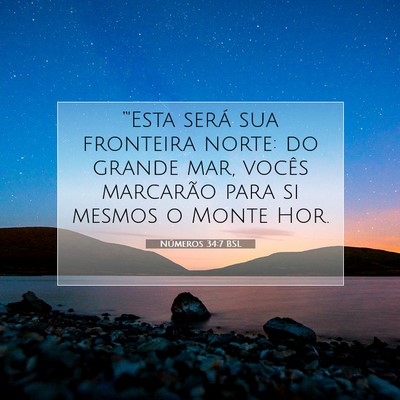 Picture 07 - Números 34:7 BSL - “'Esta será sua fronteira norte: do grande - Bible Verse Picture