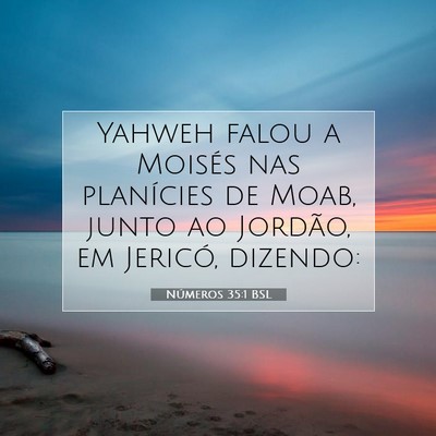 Picture 07 - Números 35:1 BSL - Yahweh falou a Moisés nas planícies de Moab, - Bible Verse Picture