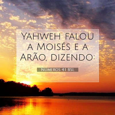 Picture 07 - Números 4:1 BSL - Yahweh falou a Moisés e a Arão, - Bible Verse Picture