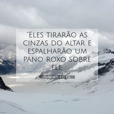 Picture 07 - Números 4:13 BSL - “Eles tirarão as cinzas do altar e espalharão - Bible Verse Picture