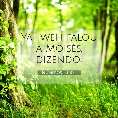 Picture 07 - Números 5:1 BSL - Yahweh falou a Moisés, - Bible Verse Picture
