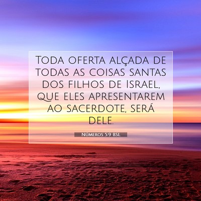 Picture 07 - Números 5:9 BSL - Toda oferta alçada de todas as coisas santas dos - Bible Verse Picture