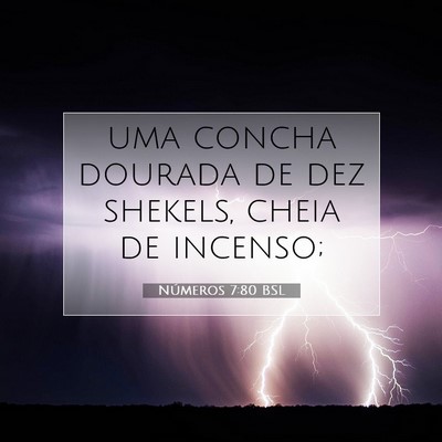 Picture 07 - Números 7:80 BSL - uma concha dourada de dez shekels, cheia de - Bible Verse Picture