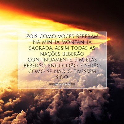 Picture 07 - Obadias 1:16 BSL - Pois como vocês beberam na minha montanha - Bible Verse Picture