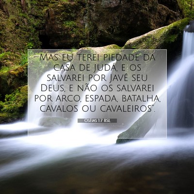 Picture 07 - Oséias 1:7 BSL - Mas eu terei piedade da casa de Judá, e os - Bible Verse Picture