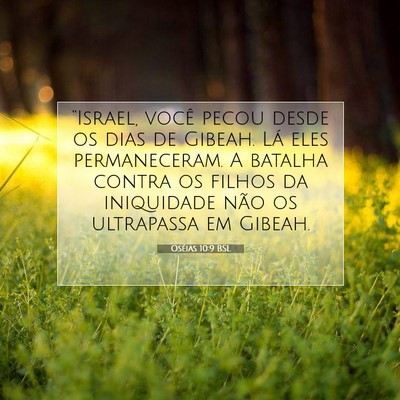 Picture 07 - Oséias 10:9 BSL - “Israel, você pecou desde os dias de Gibeah. - Bible Verse Picture