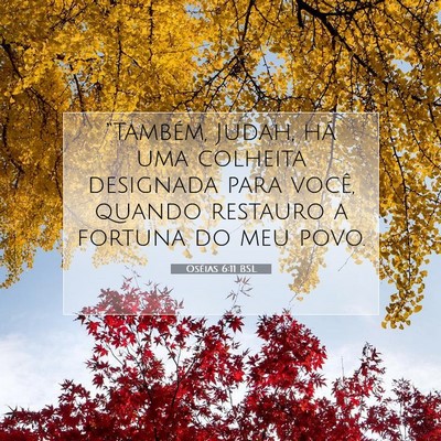 Picture 07 - Oséias 6:11 BSL - “Também, Judah, há uma colheita designada - Bible Verse Picture