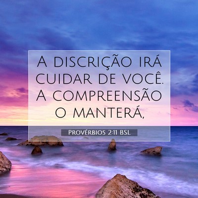 Picture 07 - Provérbios 2:11 BSL - A discrição irá cuidar de você. A - Bible Verse Picture