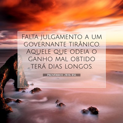 Picture 07 - Provérbios 28:16 BSL - Falta julgamento a um governante tirânico. - Bible Verse Picture