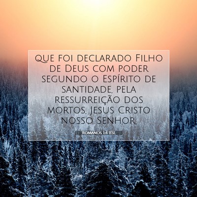 Picture 07 - Romanos 1:4 BSL - que foi declarado Filho de Deus com poder segundo - Bible Verse Picture