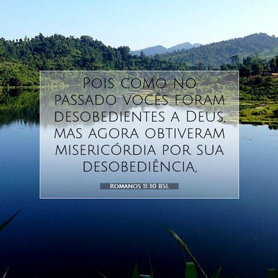 Picture 07 - Romanos 11:30 BSL - Pois como no passado vocês foram desobedientes a - Bible Verse Picture