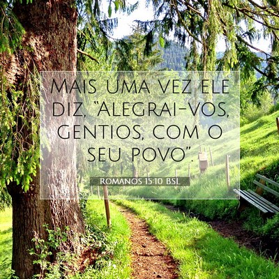 Picture 07 - Romanos 15:10 BSL - Mais uma vez ele diz, “Alegrai-vos, gentios, - Bible Verse Picture