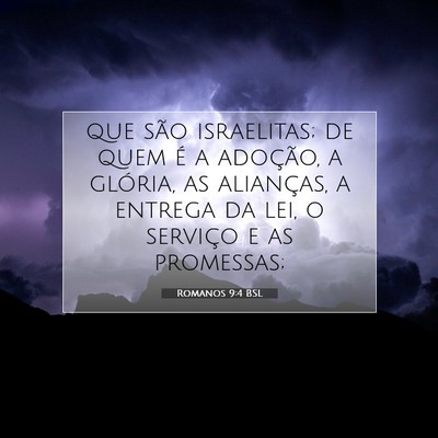 Picture 07 - Romanos 9:4 BSL - que são israelitas; de quem é a adoção, a - Bible Verse Picture
