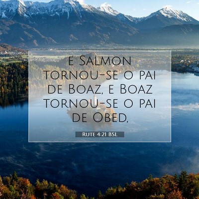 Picture 07 - Rute 4:21 BSL - e Salmon tornou-se o pai de Boaz, e Boaz - Bible Verse Picture