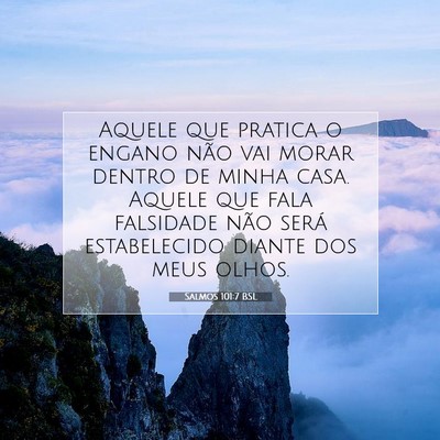 Picture 07 - Salmos 101:7 BSL - Aquele que pratica o engano não vai morar dentro - Bible Verse Picture