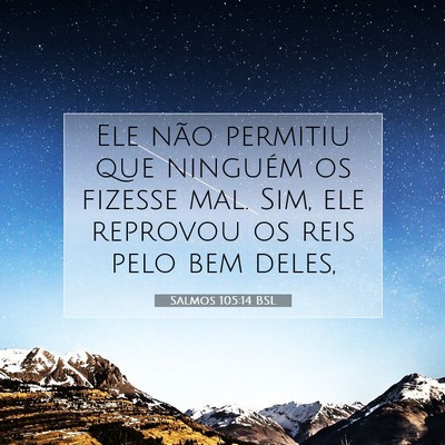 Picture 07 - Salmos 105:14 BSL - Ele não permitiu que ninguém os fizesse mal. - Bible Verse Picture