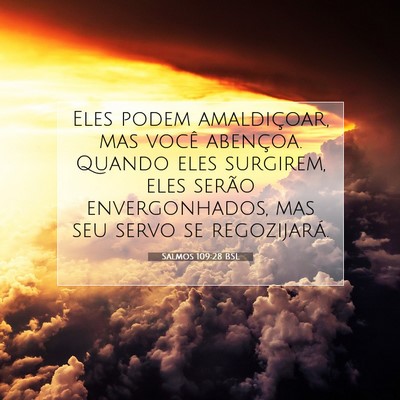 Picture 07 - Salmos 109:28 BSL - Eles podem amaldiçoar, mas você abençoa. - Bible Verse Picture