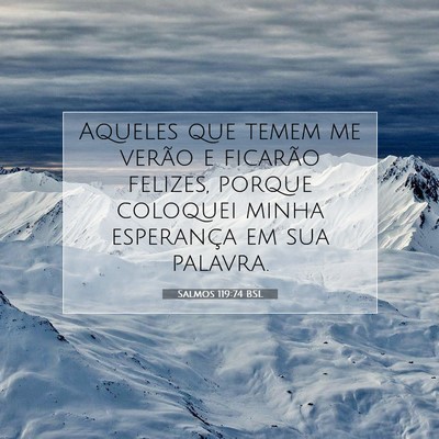 Picture 07 - Salmos 119:74 BSL - Aqueles que temem me verão e ficarão felizes, - Bible Verse Picture