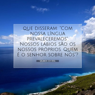 Picture 07 - Salmos 12:4 BSL - que disseram: “Com nossa língua - Bible Verse Picture