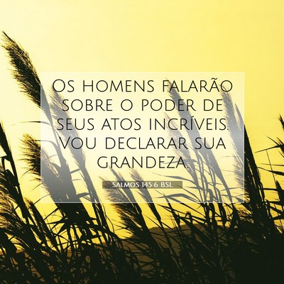 Picture 07 - Salmos 145:6 BSL - Os homens falarão sobre o poder de seus atos - Bible Verse Picture