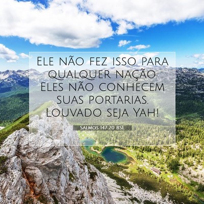 Picture 07 - Salmos 147:20 BSL - Ele não fez isso para qualquer nação. Eles - Bible Verse Picture