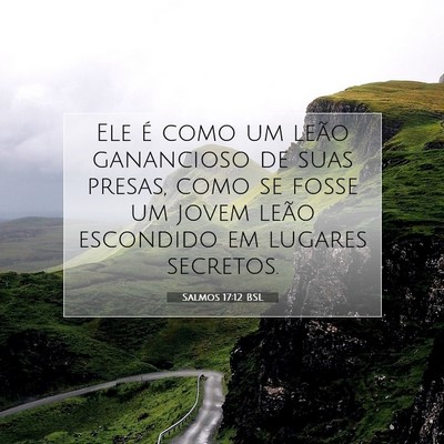 Picture 07 - Salmos 17:12 BSL - Ele é como um leão ganancioso de suas presas, - Bible Verse Picture