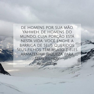 Picture 07 - Salmos 17:14 BSL - de homens por sua mão, Yahweh, de homens do - Bible Verse Picture