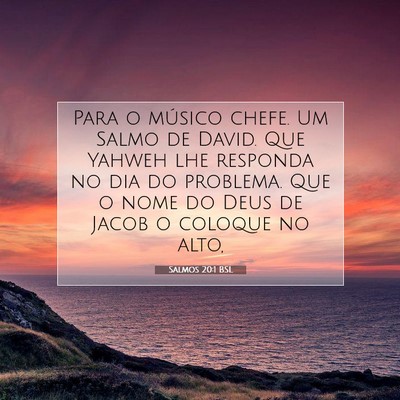 Picture 07 - Salmos 20:1 BSL - Para o músico chefe. Um Salmo de David. Que - Bible Verse Picture