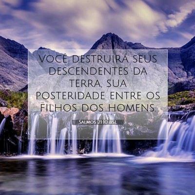 Picture 07 - Salmos 21:10 BSL - Você destruirá seus descendentes da terra, sua - Bible Verse Picture