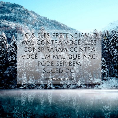 Picture 07 - Salmos 21:11 BSL - Pois eles pretendiam o mal contra você. Eles - Bible Verse Picture