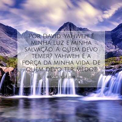 Picture 07 - Salmos 27:1 BSL - Por David. Yahweh é minha luz e minha - Bible Verse Picture