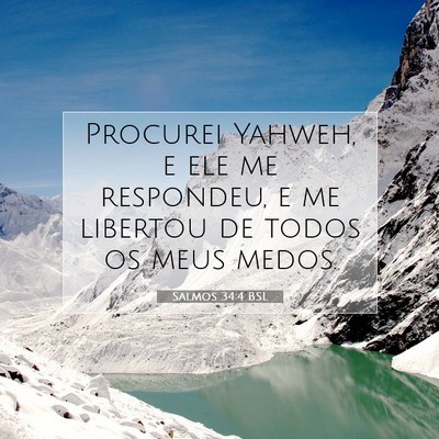 Picture 07 - Salmos 34:4 BSL - Procurei Yahweh, e ele me respondeu, e me - Bible Verse Picture
